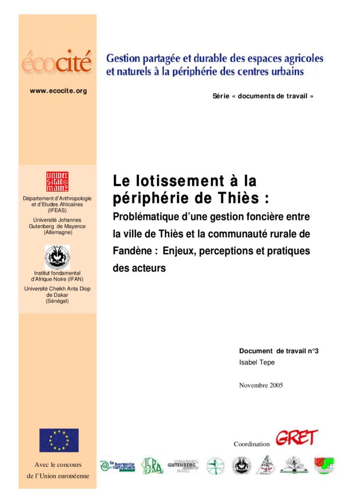 Le lotissement à la périphérie de Thiès : problématique d’une gestion foncière entre la ville de Thiès et la communauté rurale de Fandène : enjeux, perceptions et pratiques des acteurs