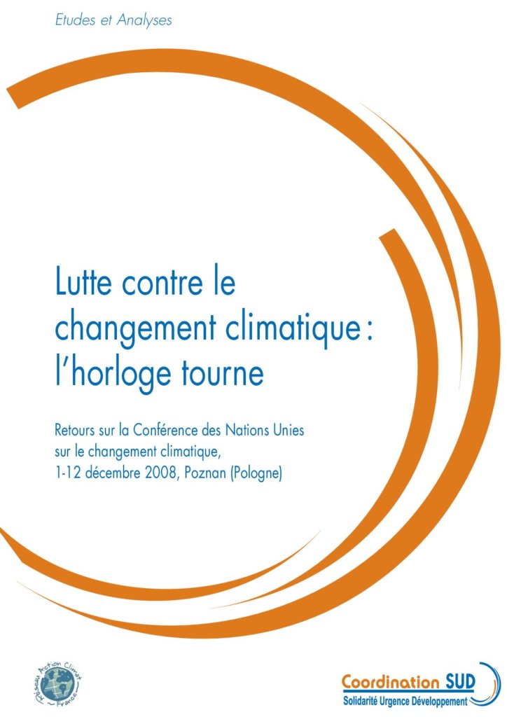 Lutte contre le changement climatique : l’horloge tourne. Retours sur la Conférence des Nations Unies sur le changement climatique, 1-12 décembre 2008, Poznan (Pologne)