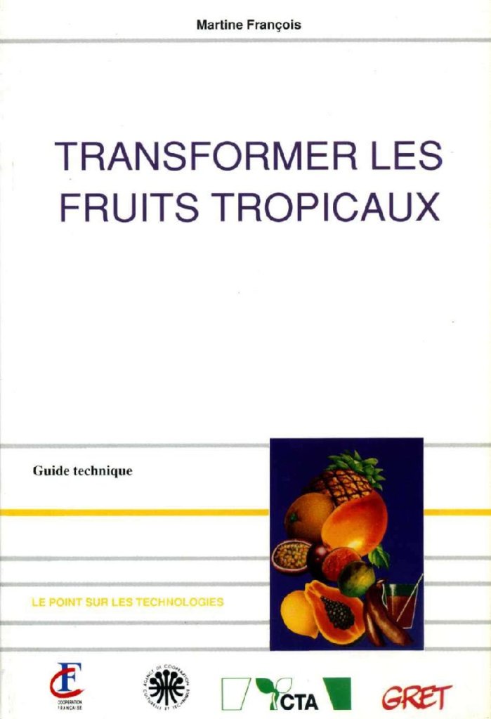 Transformer les fruits tropicaux