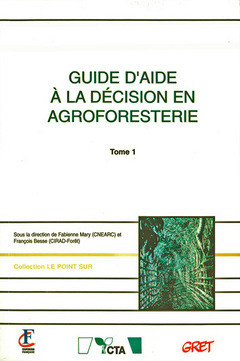 Guide d’aide à la décision en agroforesterie – Tome I