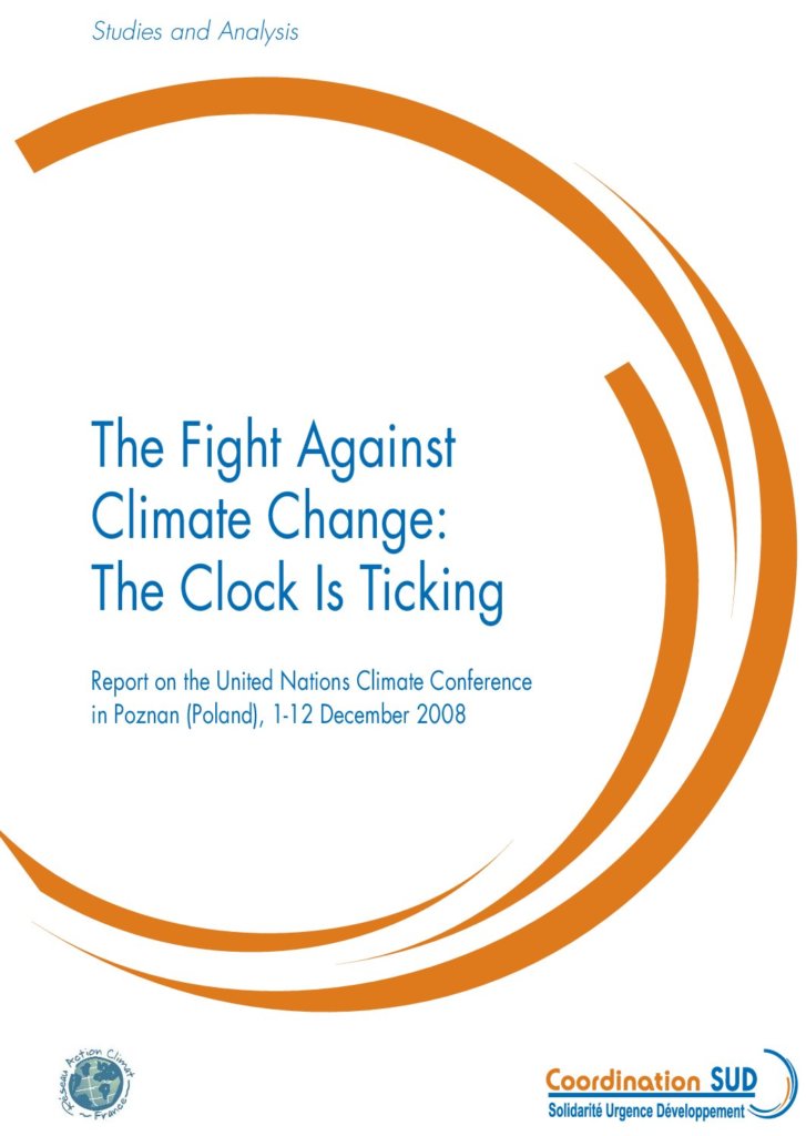 The fight against climate change: the clock Is ticking. Report on the United Nations Climate Conference in Poznan (Poland), 1-12 December 2008