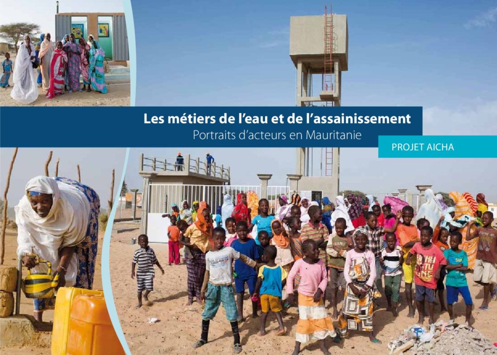 Les métiers de l’eau et de l’assainissement : portraits d’acteurs en Mauritanie – Projet Aïcha
